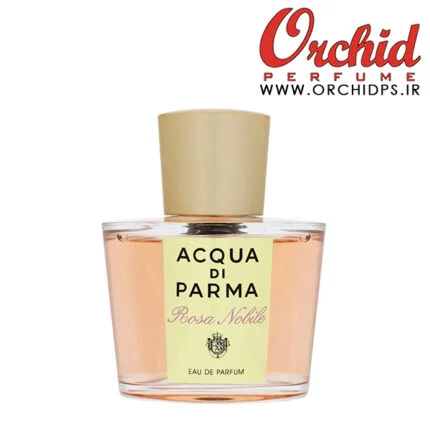 Acqua di Parma Rosa Nobile www.orchidps.ir