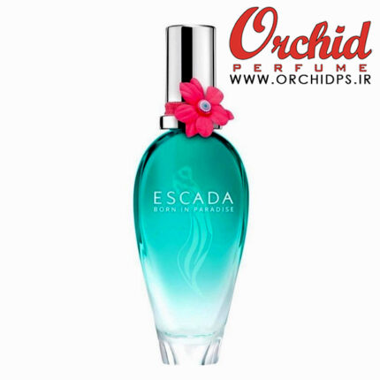 Born in Paradise Escada for women www.orchidps.ir